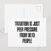 Carte Postale La tradition n'est que la pression des pairs exerc (Devant / Derrière)