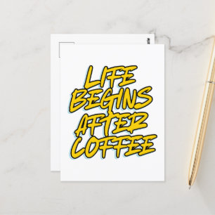 CARTE POSTALE LA VIE COMMENCE APRÈS LE CAFÉ