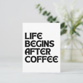 CARTE POSTALE LA VIE COMMENCE APRÈS LE CAFÉ (Debout devant)