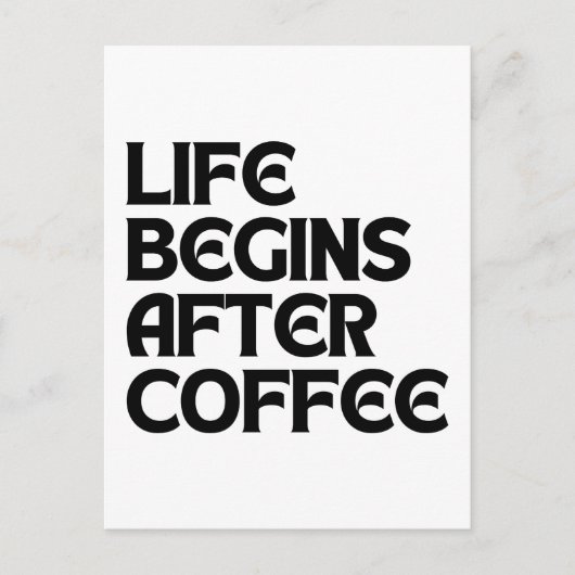 CARTE POSTALE LA VIE COMMENCE APRÈS LE CAFÉ (Devant)