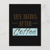 Carte Postale La vie commence après le café, buveur drôle de caf (Devant)