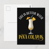 Carte Postale La vie est meilleure avec des Pina Coladas (Devant / Derrière)