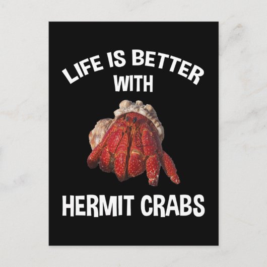 Carte Postale La Vie Est Meilleure Avec Les Crabes Hermites (Devant)
