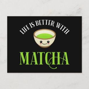Carte Postale La Vie Est Meilleure Avec Matcha