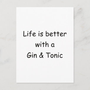 Carte Postale La Vie Est Meilleure Avec Un Gin & Tonique