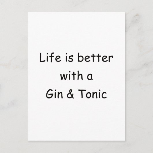 Carte Postale La Vie Est Meilleure Avec Un Gin & Tonique (Devant)
