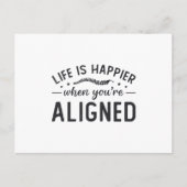 Carte Postale La vie est plus heureuse quand vous êtes aligné Ch (Devant)