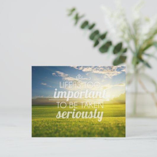 Carte Postale La vie est trop importante | Citation motivationne (Debout devant)