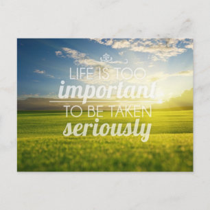 Carte Postale La vie est trop importante Citation motivationne