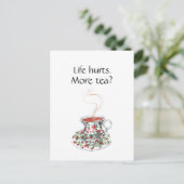 Carte Postale La vie fait mal. Plus de thé ? drôle inspiration s (Debout devant)