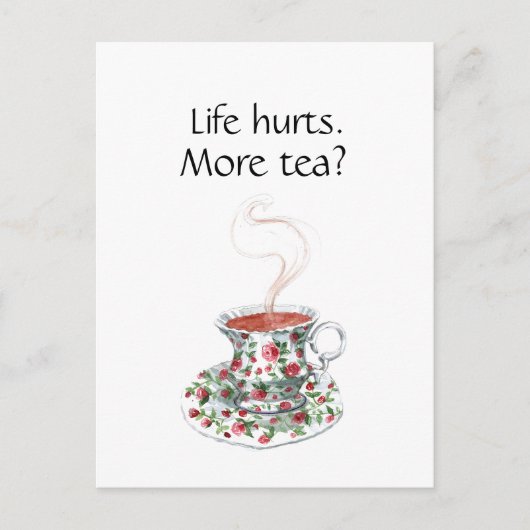 Carte Postale La vie fait mal. Plus de thé ? drôle inspiration s (Devant)