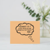 Carte Postale La vie serait ennuyeuse sans moi Saint Valentin (Debout devant)