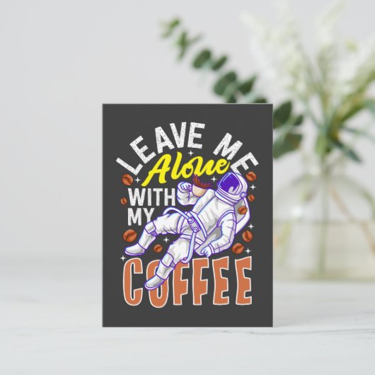 Carte Postale Laisse-Moi Seul Avec Mon Café (Debout devant)