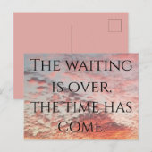 Carte Postale L'ATTENTE EST TERMINÉE LE TEMPS EST VENU Citer (Devant / Derrière)