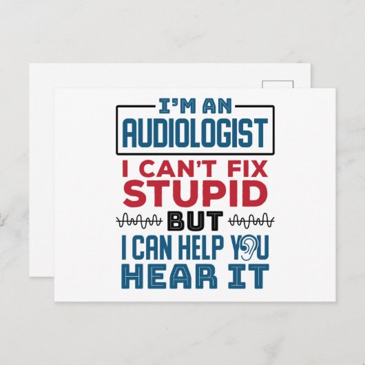 Carte Postale L'audiologiste ne peut pas réparer les idiots vous (Devant / Derrière)