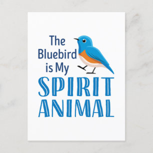 Carte Postale Le Bluebird est mon Spirit Animal