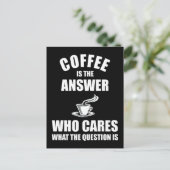 Carte Postale Le Café Est La Réponse (Debout devant)