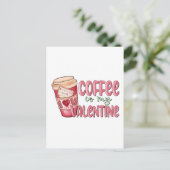 Carte Postale Le café est mon Valentin (Debout devant)