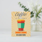 Carte Postale Le café est une joie changeante sous forme liquide (Debout devant)