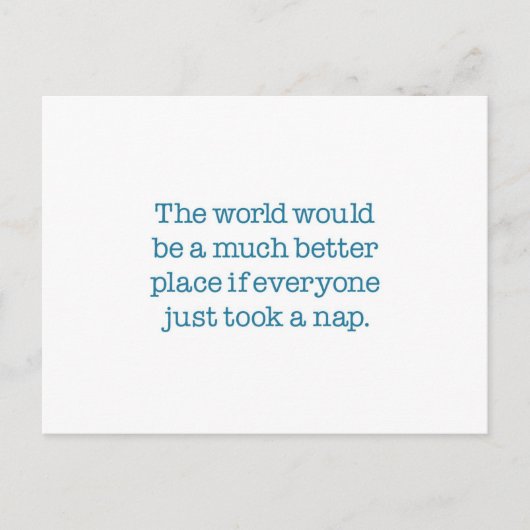 Carte Postale Le Monde A Besoin D'Une Sieste (Devant)