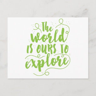 Carte Postale le monde est le nôtre à explorer
