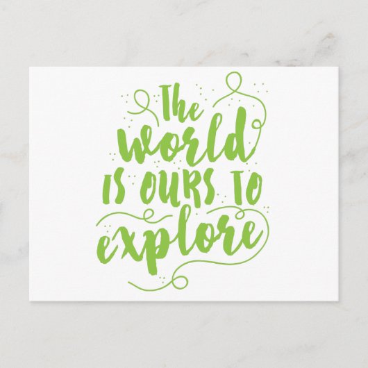 Carte Postale le monde est le nôtre à explorer (Devant)