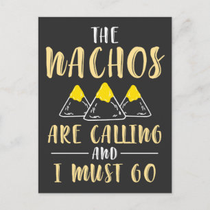 Carte Postale Le Nachos are Calling and I Must Go Funny Food