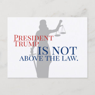Carte Postale Le président Trump n'est pas au-dessus de la loi L