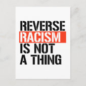 Carte Postale Le racisme inverse n'est pas une chose (Devant)