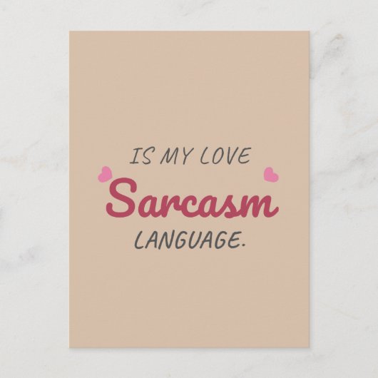 Carte Postale Le sarcasme est ma langue d'amour - relation drôle (Devant)