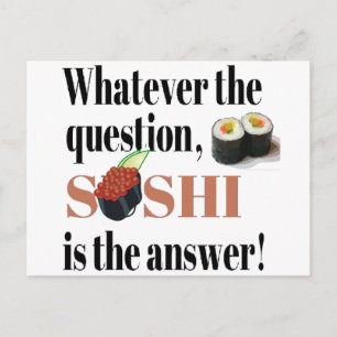 Carte Postale Le sushi est la réponse