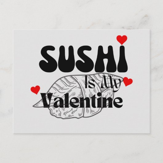 Carte Postale Le Sushi Est Ma Saint Valentin (Devant)