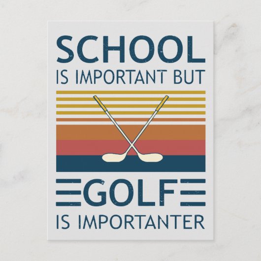 Carte Postale L'École Est Importante Mais Le Golf Est Important (Devant)