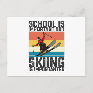 Carte Postale L'École Est Importante, Mais Le Ski Est Important