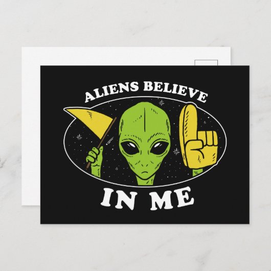 Carte Postale Les Aliens croient en moi (Devant / Derrière)