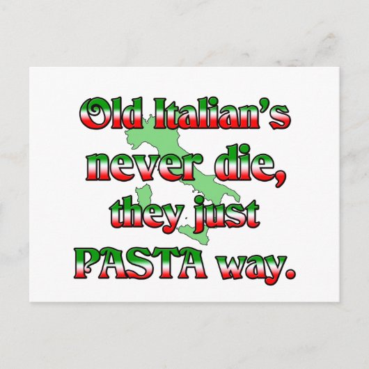 Carte Postale Les Anciens Italiens Ne Meurent Jamais, Ils Ne Son (Devant)