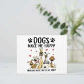 Carte Postale Les Chiens Me Rendent Heureux Les Humains Me Font  (Debout devant)