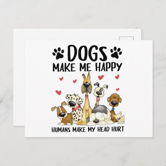 Carte Postale Les Chiens Me Rendent Heureux Les Humains Me Font (Devant / Derrière)