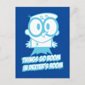 Carte Postale Les choses bougent dans la chambre de Dexter (Devant)