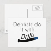 Carte Postale Les dentistes le font avec des perceuses (Devant / Derrière)