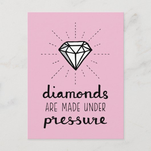 Carte Postale Les Diamants Sont Faits Sous Pression, Motivationn (Devant)