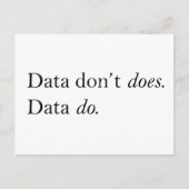 Carte Postale Les données ne le font pas, les données le font |  (Devant)