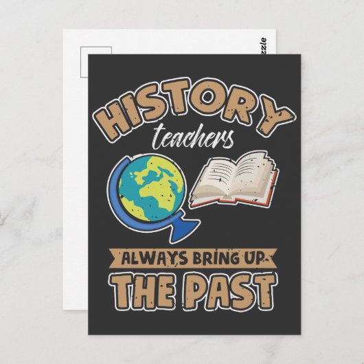 Carte Postale Les Enseignants En Histoire Apportent Toujours Le  (Devant / Derrière)
