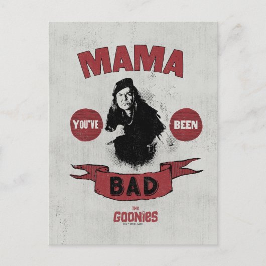 Carte Postale Les Goonies Mama Fratelli "Vous avez été mauvais" (Devant)