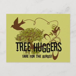 Carte Postale Les huggers d'arbres sont pour les oiseaux