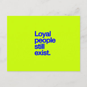 CARTE POSTALE LES LOYAUX EXISTENT ENCORE DES COMMENTAIRES DIT ES