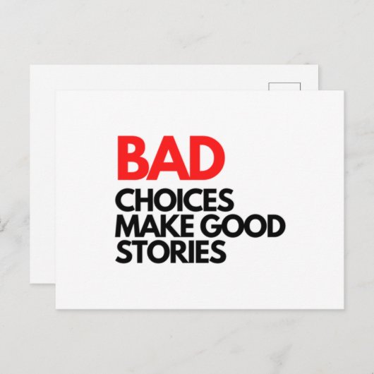 Carte Postale Les mauvais choix font les bonnes histoires Classi (Devant / Derrière)