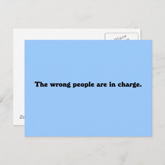 Carte Postale Les mauvaises personnes sont responsables (Devant / Derrière)