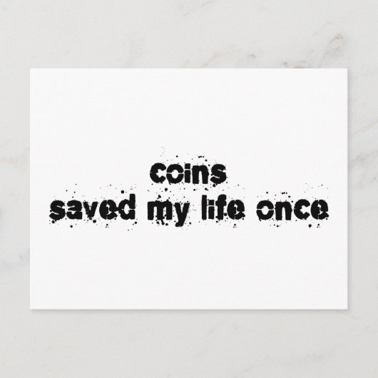 Carte Postale Les Pièces M'Ont Sauvé La Vie Une Fois (Devant)