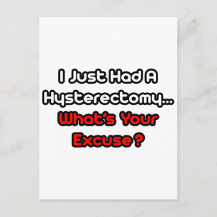 Carte Postale L'hystérectomie...Quelle est votre excuse ?
